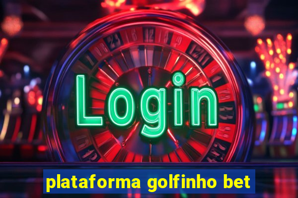 plataforma golfinho bet